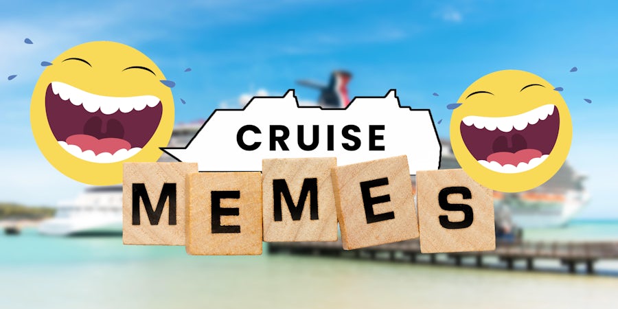 6 Cruise Memes Guaranteed To Make You Smile