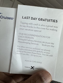 The last day extra tipping.  Europeans do not generally tip. This is in addition to $20 per day tip.  Ridiculous!!! 